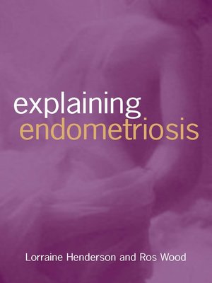cover image of Explaining Endometriosis